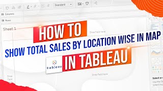 How to Show Total Sales on Location Wise in Map Tableau