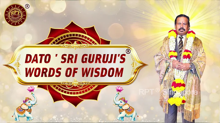 RPT ®️ Dato’ Sri Guruji's ®️ Words of Wisdom 19th November 2025