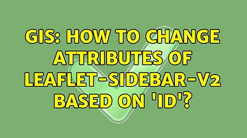 GIS: How to change attributes of leaflet-sidebar-v2 based on 