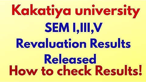 Kakatiya university, Degree 1,3,5 semester Revaluation results released,
