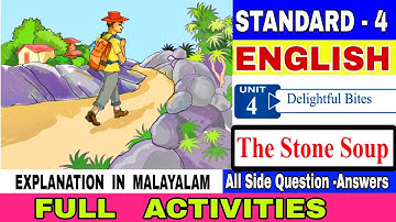 The Stone Soup/Std 4 English/Unit 4 Explanation in Malayalam & Full Activities