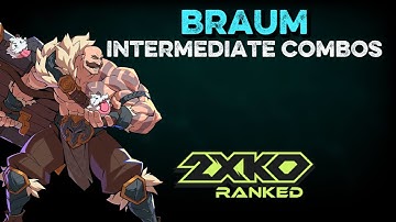 Braum Intermediate Combos | 2XKO Guides