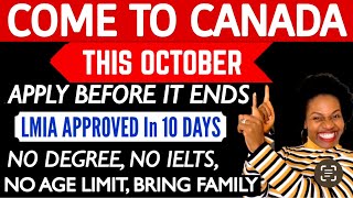 NEW!! IMMIGRATE TO CANADA IN SEPTEMBER | CANADA WORK PERMIT WITH LMIA APPROVED | NO PROOF OF FUNDS