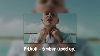 Pitbull - timber {sped up}