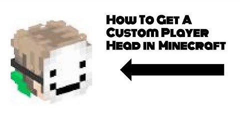 How to Get A Custom Player Head in Minecraft