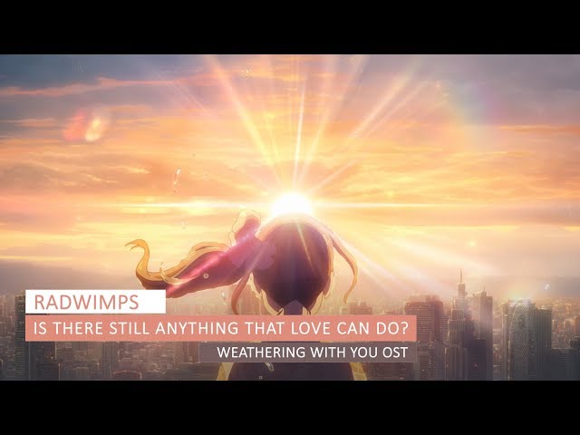 Lyrics + Vietsub | Is There Still Anything That Love Can Do? - RADWIMPS class=