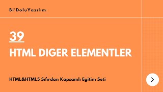 HTML Dersleri || HTML5 Dersleri -39- HTML Diğer Elementler