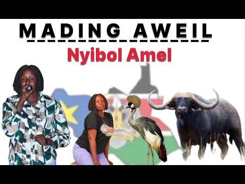 MADING AWEIL BY NYIBOL AMEL NEW SONG SOUTH SUDANESE MUSIC SOUTHSUDANMUSIC