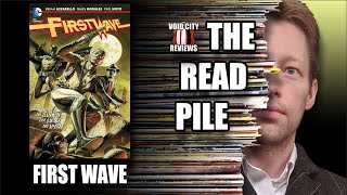 The READ PILE: "First Wave" - Comic Review