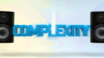 NEW COMPLEXITY INTRO