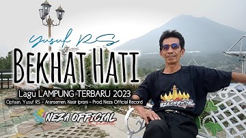 BEKHAT HATI_ Lagu Lampung terbaru 2023 (OMV)_ artis.yusuf RS - Cipt.yusuf RS -arr. Nasir Iproni