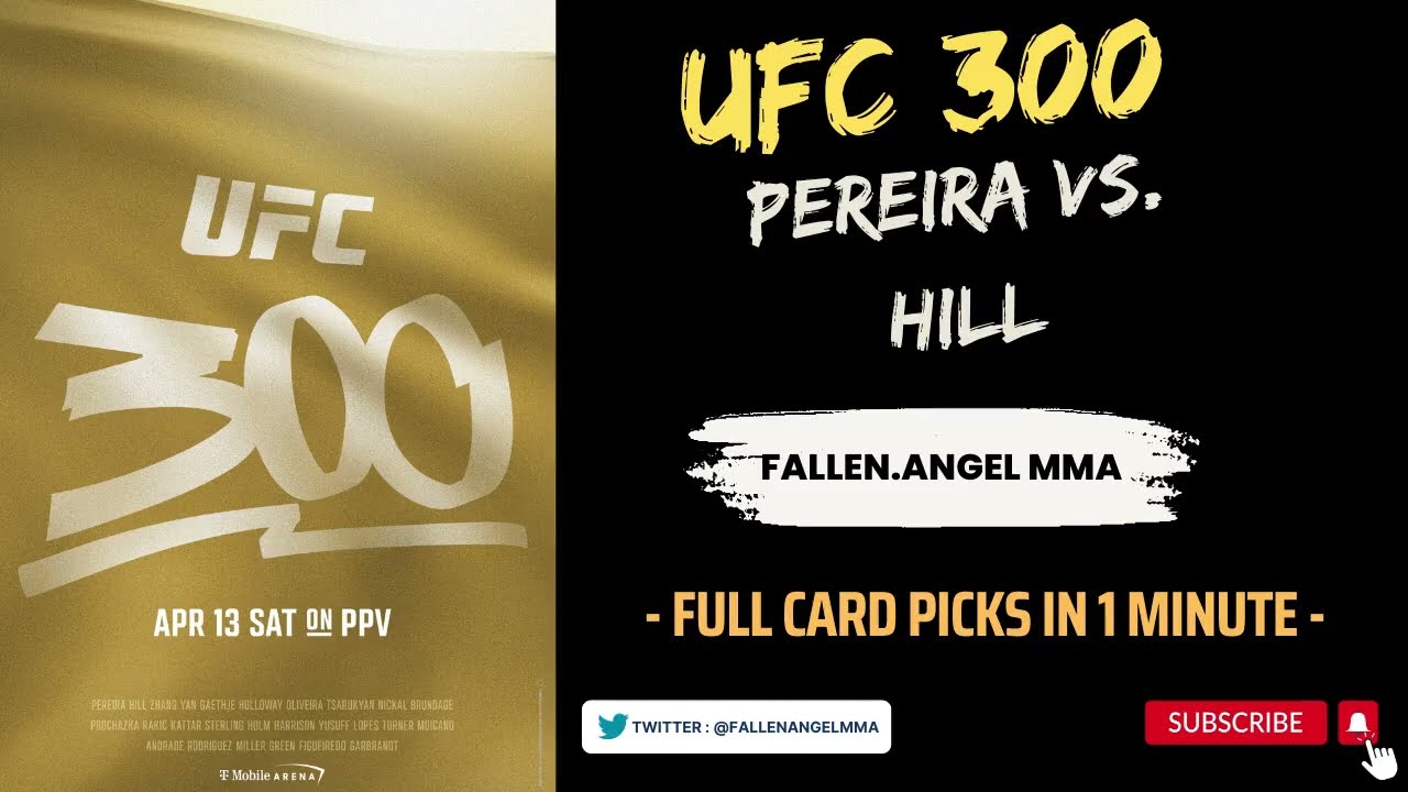 UFC 300: Pereira vs. Hill | Full Card Fight Picks in 1 Minute