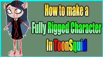 How to rig a full character in ToonSquid 2.0