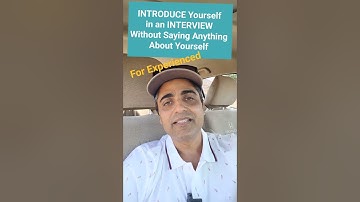 For Experienced - INTRODUCE Yourself in an INTERVIEW Without Saying Anything About Yourself