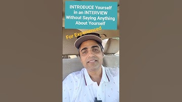 For Experienced - INTRODUCE Yourself in an INTERVIEW Without Saying Anything About Yourself