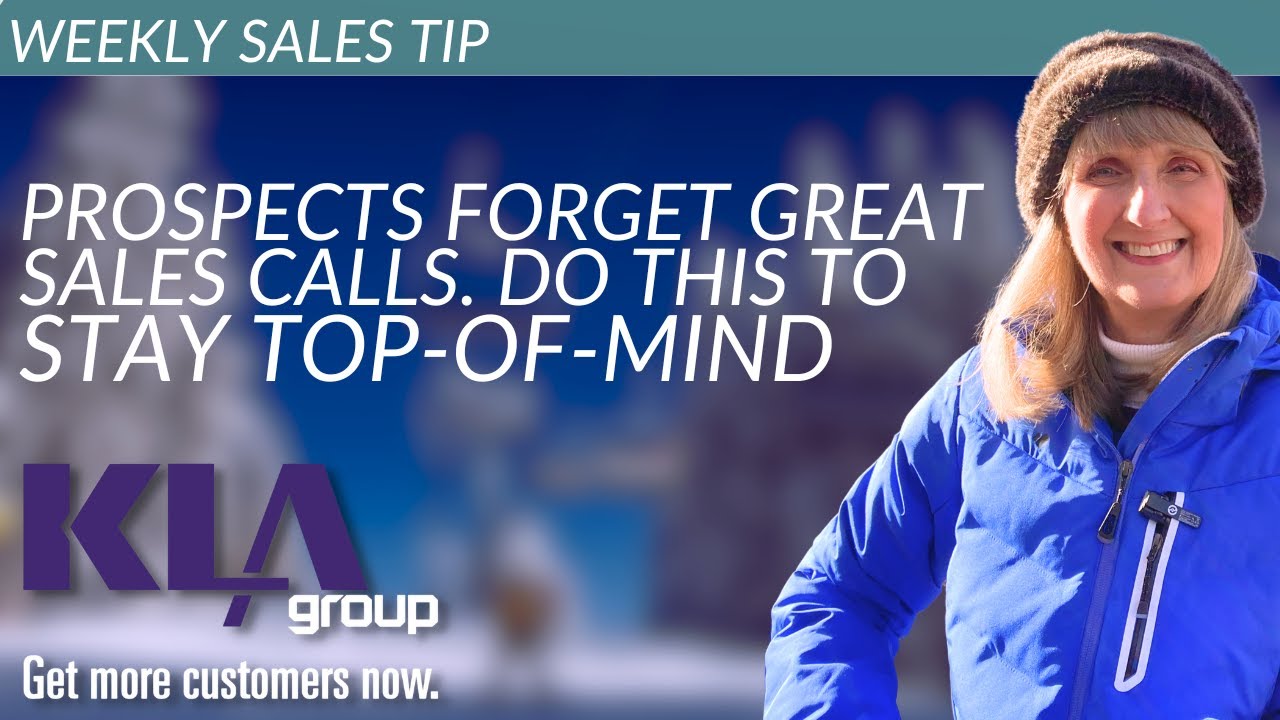 Prospects Forget Great Sales Calls. Do This to Stay Top-of-Mind