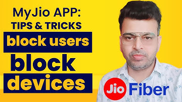 Jiofiber connected devices and how to block and unblock them using myjio app