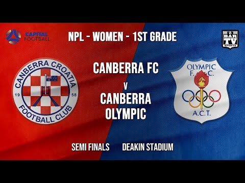 NPL Women - 1st Grade - Capital Football  - SEMI FINALS - Canberra FC vs Canberra Olympic FC
