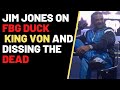 Jim Jones & Mack 11 Talk King Von, FBG Duck, & Dissing the Gone pt1