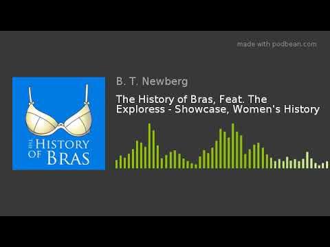 The History of Bras, Feat. The Exploress - Showcase, Women's History 