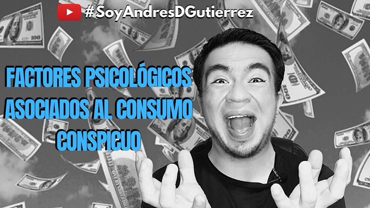 Factores psicológicos del consumo conspicuo - 
