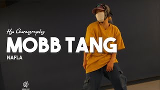 Mobb Tang - Nafla / Hyo Choreography / Urban Play Dance Academy