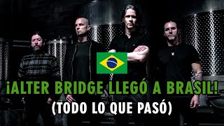 ¡ALTER BRIDGE LLEGÓ A BRASIL! 🇧🇷 TODOS LOS DETALLES