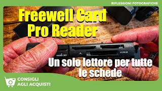 Freewell Pro Card Reader: un solo lettore per tutti i tipi di schede