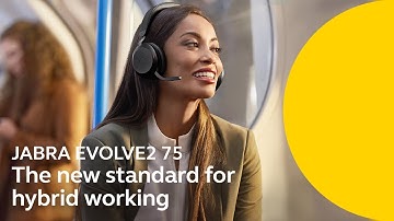 Jabra Evolve2 75 | The new standard for hybrid working