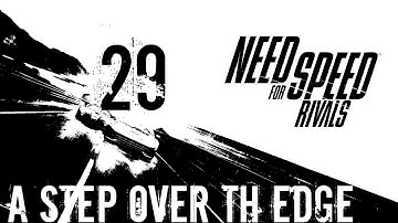 Need for Speed: Rivals Walkthrough - (Racer) Walkthrough Part 29 - Chapter 1: Ignition - A Step Over The Edge