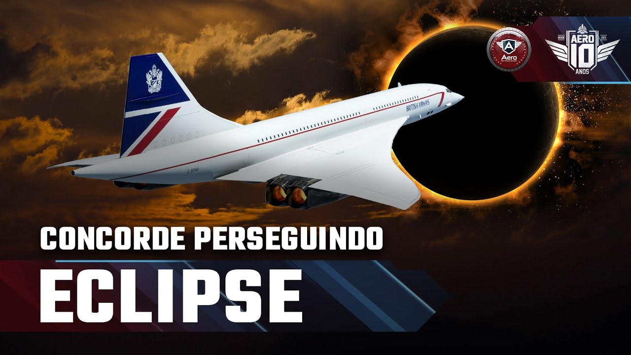 O que o CONCORDE tem a ver com um ECLIPSE SOLAR?