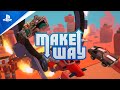 Make Way - Launch Trailer | PS5 &amp; PS4 Games