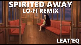 Leat'eq - Spirited Away (Lo-Fi remix)