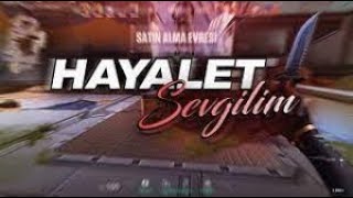 Hayalet Sevgilim - Valorant Edit