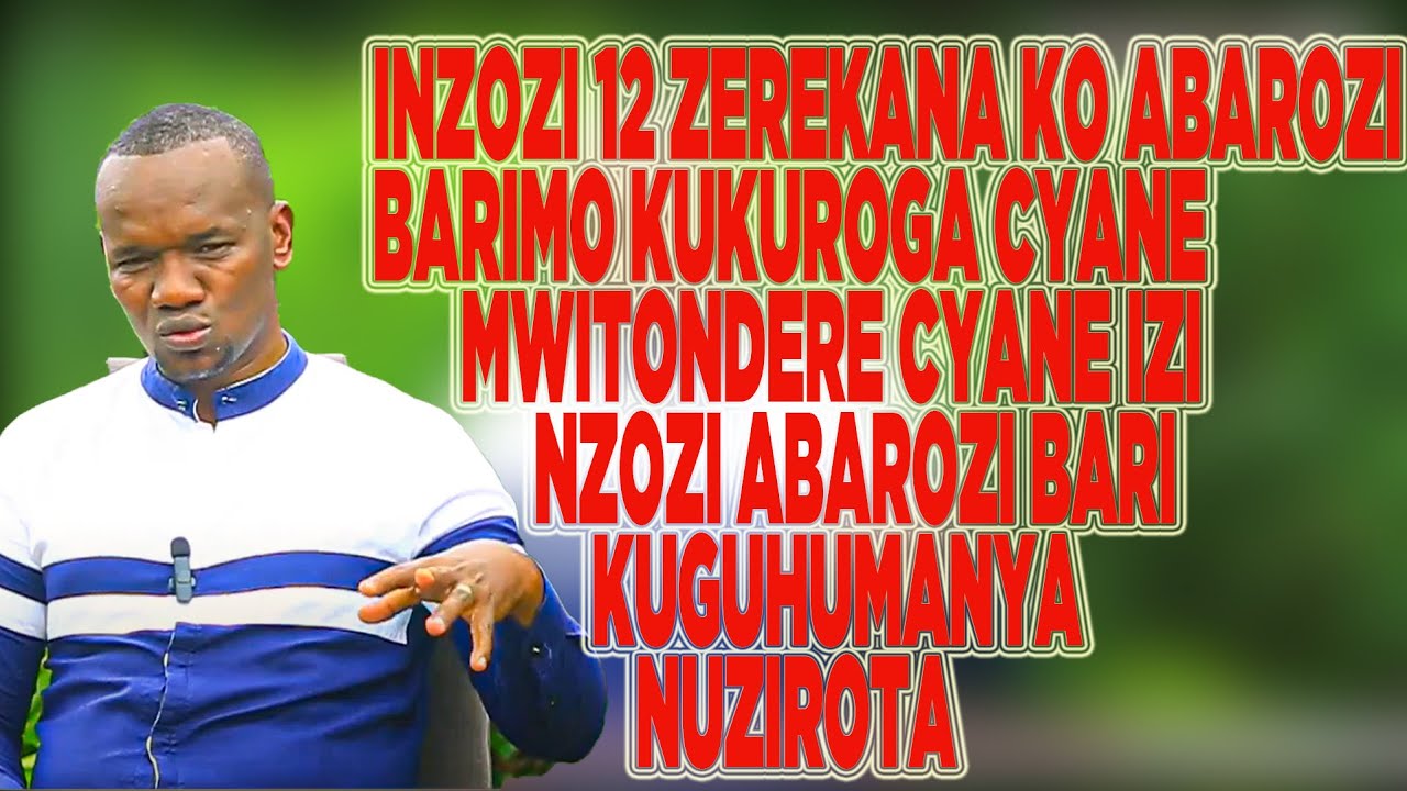 INZOZI 12 ZEREKANA KO BARI KUKUROGA MUZITONDERE