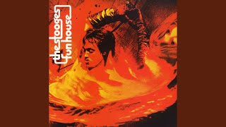 Video thumbnail of "The Stooges - Fun House"