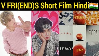 BTS V FRI(END)S Short Film Hindi Explanation 🇮🇳 Taehyung FRIEND Short Film 😍 BTS V FRI(END)S Song