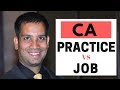 CA Practice vs Job by Nitin Soni