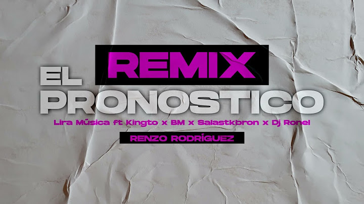 Lira Música ft Kingto x Varios Artistas - El Pronóstico (Remix Renzo Rodríguez)