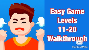 Easy Game - Levels 11-20 Walkthrough