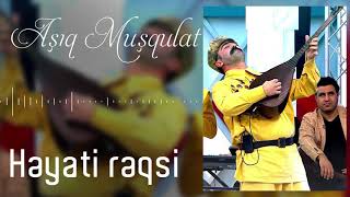 Asiq Musqulat - Heyati Reqsi Azeri Music Official