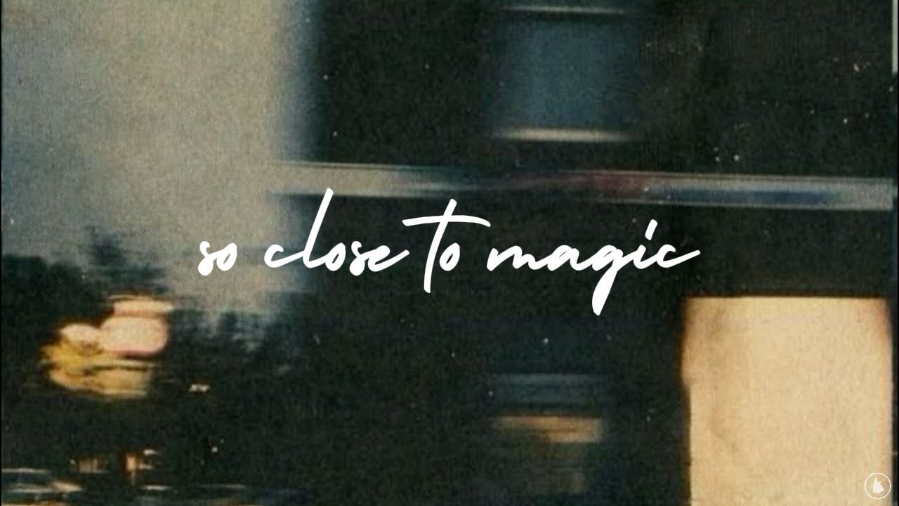 Aquilo - So Close to Magic (Lyrics)