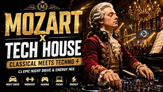 🎧 MOZART x TECH HOUSE | Classical Meets Techno ⚡ Epic Night Drive & Energy Mix