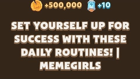 Set Yourself Up For Success With These DAILY ROUTINES! | MemeGirls | Memefi youtube video code