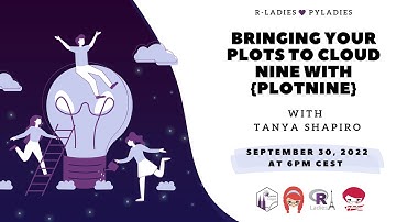 R-Ladies Cologne & Paris (English) - Bringing Your Plots to Cloud 9 With {Plotnine} - Tanya Shapiro