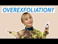 Are you overexfoliating? 😱