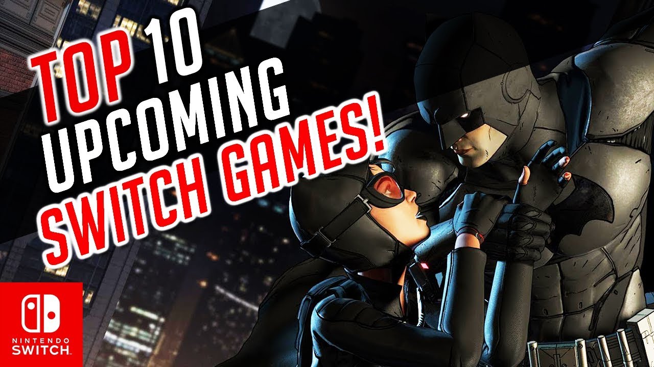Top 10 Upcoming Switch Games For 2017 2018 YouTube