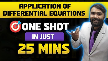 APPLICATION OF DIFFERENTIAL EQUATIONS |MATHEMATICS|ONE SHOT |PRADEEP GIRI SIR