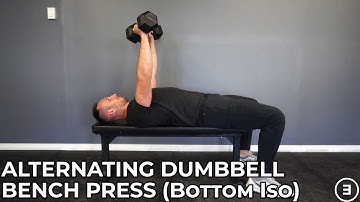 Alternating Dumbbell Bench Press (Bottom Iso)