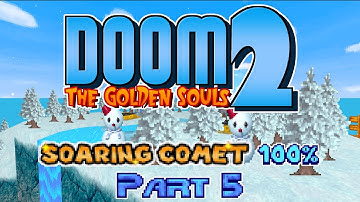 Doom: The Golden Souls 2 - PART 5 (SOARING COMET 100%)